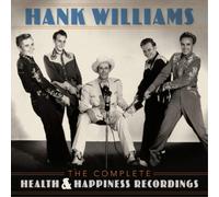 Hank Williams - The Complete Health and Happines