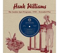 Hank Williams - The Garden Spot Programs, 1950 [Lp] [VINYL]