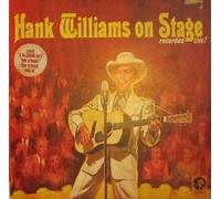 Hank Williams With His Drifting Cowboys - Hank Williams On Stage: Recorded Live! / On Stage Volume II (Live Performance!)
