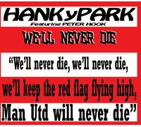 Hanky Park feat. Peter Hook - We'll Never Die