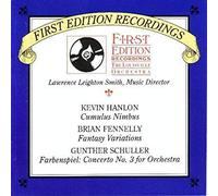Hanlon: Cumulus Nimbus / Fennelly: Fantasy Variations / Schuller: Concerto No.3 for Orchestra