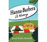 Hanna-Barbera : A History