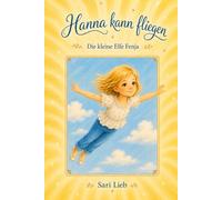 Hanna kann fliegen: Die kleine Elfe Fenja: 1