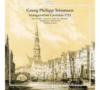 Hanna Zumsande; Genevieve Tschumi; Mirko Ludwig; Klaus Mertens; Hamburger Ratsmusik; Simone Eckert - Georg Philipp Telemann: Inauguration Cantatas 1721; Four fantasias for viola da gamba solo