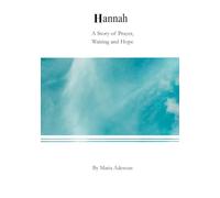 Hannah: A Story of Prayer, Waiting and Hope. (Biblical Portraits)