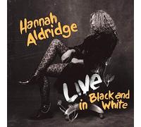 LIVE IN BLACK AND WHITE - HANNAH ALDRIDGE