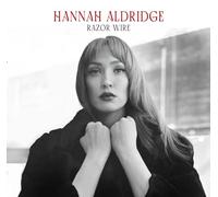 Hannah Aldridge - Razor Wire [Deluxe]