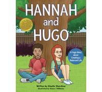 Hannah and Hugo: A Yoga and Mindfulness Story about Creating a Balanced Life