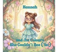 Hannah and the Colours She Couldn’t See (Yet): Little Lightkeeepers