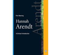 Hannah Arendt: A Critical Introduction (Modern European Thinkers)
