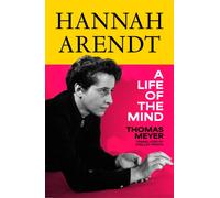 Hannah Arendt : A Life of the Mind