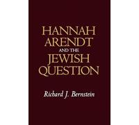 Hannah Arendt and the Jewish Question