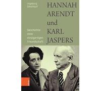 Hannah Arendt und Karl Jaspers: Geschichte eine, Gleichauf.