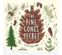Hannah Barnaby The Pine Cone's Secret : A Life Cycle Poem Hardback Book Hannah Barnaby Multicolor