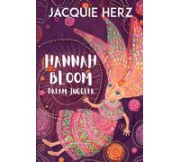 Hannah Bloom: Dream Juggler
