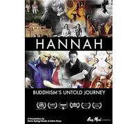 HANNAH: BUDDHISM'S UNTOLD JOURNEY - HANNAH: BUDDHISM'S UNTOLD JOURNEY (1 DVD)