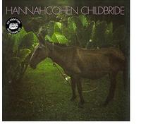 Hannah Cohen - Child Bride (Includes Bonus CD)