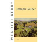 Hannah Coulter: A Novel: 0 (Port William)