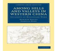 Hannah Davies Among Hills & Valleys in Western China: Incidents of Missionary Hannah Davies Multicolor