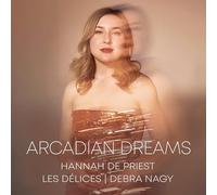 Hannah De Priest; Les Delices - Arcadian Dreams