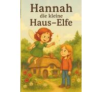 Hannah, die kleine Haus-Elfe