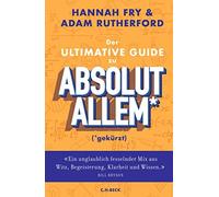 Hannah Fry Adam Rutherford Alice Robert Der ultimative Guide zu absol (Hardback)