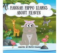 Hannah Hippo Learns About Heaven (Faith Buddies)