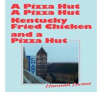 Hannah Levene Pizza Hut, a Pizza Hut, Kentucky Fried Chicken & a Pizza Hut Hannah Levene Multicolor