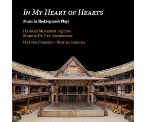 Hannah Morrison - In My Heart of Hearts. Music in Shakespeare's Plays