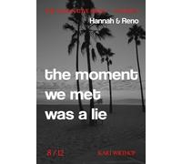 Hannah & Reno - the moment we met was a lie: The Alternative Series - Volume 8