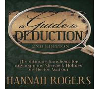 Hannah Rogers A Guide to Deduction - The ultimate handbook for any aspiring Hannah Rogers Multicolor