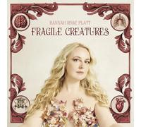 Hannah Rose Platt - Fragile Creatures [VINYL]