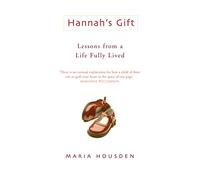 Hannah’s Gift: Lessons from a life fully lived