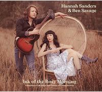 Hannah Sanders & Ben Savage - Ink Of The Rosy Morning