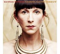 Hannah Sanders - Charms Against Sorrow