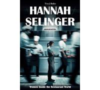 Hannah Selinger Biography: Women Inside the Restaurant World
