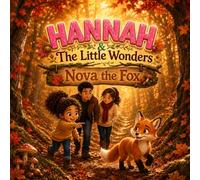 Hannah & The Little Wonders: Nova the Fox