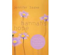 Hannah's Hope: Seeking God's Heart in the Midst of Infertility, Miscarriage, and Adoption Loss (Quiet Times for the Heart)