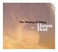 HANNE BOEL "SHINING OF THINGS" CD 11 TRACKS NEW