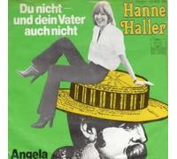 Hanne Haller - Du nicht-und dein Vater auch nicht / Vinyl single [Vinyl-Single 7'']