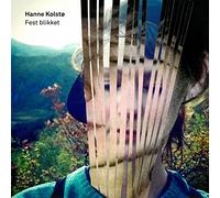Hanne Kolsto - Fest blikket