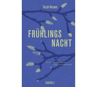 Hanne Ørstavik Tarjei Vesaas Hinrich Schmidt-He Frühlingsnacht (Hardback)