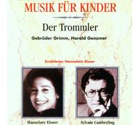 Hannelore Elsner - Musik für Kinder - der Trommler (Ein Märchen der Gebrüder Grimm)
