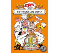 Hannes Hegen Lo Mosaik von Hannes Hegen: Die Torte für Lord Groggy, B (Hardback)