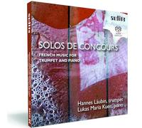 Hannes Laubin; Lukas Maria Kuen - Solo de Concours - French Music for Trumpet and Piano