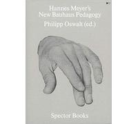 Hannes Meyer: New Bauhaus Teaching Methodology: From Dessau to Mexico