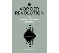Hannes Riffel Samuel R. Delan Vor der Revolution: Ein phantastischer (Paperback)