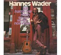 Hannes Wader - Ich Hatte Mir Noch So Viel Vorgenommen