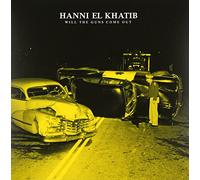 Hanni El Khatib - Will the Guns Come Out