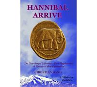Hannibal arrive: De Carthage à Rome - Des éléphants à l'assaut des Pyrénées (La guerre d'Hannibal)